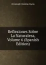 Reflexiones Sobre La Naturaleza, Volume 6 (Spanish Edition) - Christoph Christian Sturm