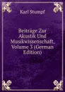 Beitrage Zur Akustik Und Musikwissenschaft, Volume 3 (German Edition) - Karl Stumpf