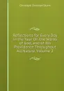 Reflections for Every Day in the Year On the Works of God, and of His Providence Throughout All Nature, Volume 2 - Christoph Christian Sturm
