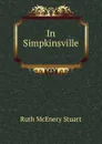 In Simpkinsville . - Ruth McEnery Stuart