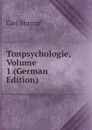 Tonpsychologie, Volume 1 (German Edition) - Carl Stumpf
