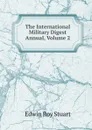 The International Military Digest Annual, Volume 2 - Edwin Roy Stuart