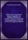 Plutarco De Los Jovenes: Rasgos Biograficos De Hombres Celebres De America, Escritos, Traducidos I Estractados Para El Uso De Los Jovenes (Spanish Edition) - José Bernardo Suárez