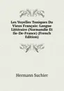 Les Voyelles Toniques Du Vieux Francais: Langue Litteraire (Normandie Et Ile-De-France) (French Edition) - Hermann Suchier
