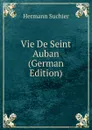 Vie De Seint Auban (German Edition) - Hermann Suchier