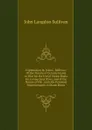 Explanation by John L. Sullivan: Of the Nature of Certain Grants to Him for the Use of Steam Boats On Connecticut River, and of the Nature of His . with His Patented Improvements in Steam Boats - John Langdon Sullivan