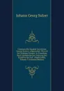 Litterarische Zusatze Zu Johann George Sulzers Allgemeiner Theorie Der Schonen Kunste: In Einzelnen Nach Alphabetischer Ordnung Der Kunstworter Auf . Abgehandelt, Volume 3 (German Edition) - Johann Georg Sulzer