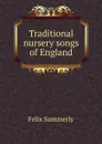 Traditional nursery songs of England - Felix Summerly