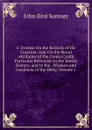 A Treatise On the Records of the Creation: And On the Moral Attributes of the Creator; with Particular Reference to the Jewish History, and to the . Wisdom and Goodness of the Deity, Volume 1 - John Bird Sumner