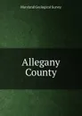 Allegany County - Maryland Geological Survey