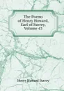 The Poems of Henry Howard, Earl of Surrey, Volume 43 - Henry Howard Surrey