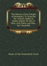 The History of the Temple of Jerusalem: Tr. from the Ms. of Jalal-Addin Or Rather Shams Al-Din Al Siuti, with Notes and Diss., by J. Reynolds - Shams Al-Dîn Muammad B. Suyûî