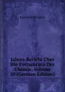 Jahres-Bericht Uber Die Fortschritte Der Chemie, Volume 20 (German Edition) - Jöns Jakob Berzelius