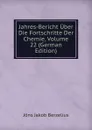 Jahres-Bericht Uber Die Fortschritte Der Chemie, Volume 22 (German Edition) - Jöns Jakob Berzelius