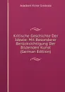 Kritische Geschichte Der Ideale: Mit Besonderer Berucksichtigung Der Bildenden Kunst (German Edition) - Adalbert Victor Svoboda