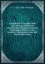 A handbook of weather folk-lore; being a collection of proverbial sayings in various languages relating to the weather, with explanatory and illustrative notes - C A. 1820-1887 Swainson