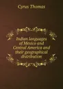 Indian languages of Mexico and Central America and their geographical distribution - Cyrus Thomas