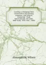 Leading a changing Utah construction and mining company: oral history transcript : Utah International, GE-Utah, BHP-Utah, 1954-1987 / 2000 - Alexander M. Wilson