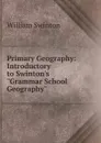 Primary Geography: Introductory to Swinton.s 
