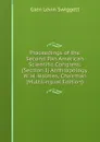 Proceedings of the Second Pan American Scientific Congress: (Section I) Anthropology. W. H. Holmes, Chairman (Multilingual Edition) - Glen Levin Swiggett