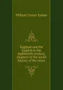 England and the English in the eighteenth century, chapters in the social history of the times - William Connor Sydney