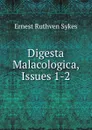 Digesta Malacologica, Issues 1-2 - Ernest Ruthven Sykes