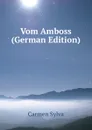 Vom Amboss (German Edition) - Carmen Sylva