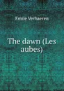The dawn (Les aubes) - Emile Verhaeren