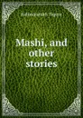 Mashi, and other stories - Rabindranath Tagore