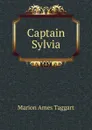 Captain Sylvia - Marion Ames Taggart