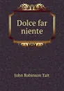 Dolce far niente - John Robinson Tait