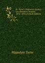 H. Taine: L.historien (Suite). Les Dernieres Annees, 1876-1893 (French Edition) - Taine Hippolyte