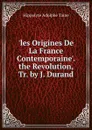 .les Origines De La France Contemporaine.. the Revolution, Tr. by J. Durand - Hippolyte Adolphe Taine
