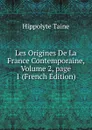 Les Origines De La France Contemporaine, Volume 2,.page 1 (French Edition) - Taine Hippolyte