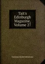 Tait.s Edinburgh Magazine, Volume 27 - Christian Isobel Johnstone