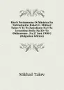 Riech Proiznesena Ot Ministra Na Vutrieshnitie Raboti G. Mikhail Takev V Xi-To Zasiedanie Na I-Ta Izvnredna Sesiia Na Xiv-To Obiknoveno . Na 27 Iuni 1908 G (Bulgarian Edition) - Mikhail Takev