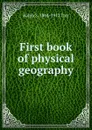 First book of physical geography - Ralph S. 1864-1912 Tarr