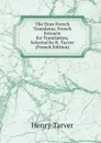 The Eton French Translator, French Extracts for Translation, Selected by H. Tarver (French Edition) - Henry Tarver