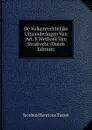 De Volkenrechtelijke Uitzonderingen Van Art. 8 Wetboek Van Strafrecht (Dutch Edition) - Jacobus Henricus Tasset