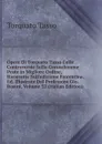 Opere Di Torquato Tasso Colle Controversie Sulla Gerusalemme Poste in Migliore Ordine, Ricorrette Sull.edizione Fiorentina, Ed. Illustrate Dal Professore Gio. Rosini, Volume 32 (Italian Edition) - Torquato Tasso