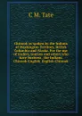 Chinook as spoken by the Indians of Washington Territory, British Columbia and Alaska. For the use of traders, tourists and others who have business . the Indians. Chinook-English. English-Chinook - C M. Tate