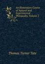 An Elementary Course of Natural and Experimental Philosophy, Volume 2 - Thomas Turner Tate