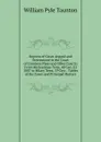 Reports of Cases Argued and Determined in the Court of Common Pleas and Other Courts: From Michaelmas Term, 48 Geo. III 1807 to Hilary Term, 59 Geo. . Tables of the Cases and Principal Matters - William Pyle Taunton