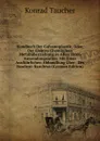 Handbuch Der Galvanoplastik; Oder, Der Elektro-Chemischen Metalluberziehung in Allen Ihren Anwendungsarten: Mit Einer Ausfuhrlichen Abhandlung Uber . Des Roseleur-Kaselows (German Edition) - Konrad Taucher