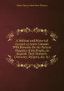 A Political and Historical Account of Lower Canada: With Remarks On the Present Situation of the People, As Regards Their Manners, Character, Religion, .c. .c - Baron Henry Labouchere Taunton