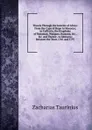 Travels Through the Interior of Africa: From the Cape of Hope to Morocco; in Caffraria, the Kingdoms of Mataman, Wangara, Haoussa, .c., .c. and Thence . to Morocco; Between the Years 1781 and 1797 - Zacharias Taurinius