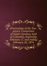 Proceedings of the Tax-payers. Convention of South Carolina, held at Columbia, beginning February 17, and ending February 20, 1874 - 