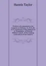 Petition to be presented to the Congress on February 16, 1914, the 131st anniversary of the publication at Philadelphia, of Pelatiah Webster.s epoch . of the existing Constitution of the United S - Hannis Taylor