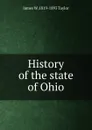 History of the state of Ohio - James W. 1819-1893 Taylor