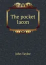 The pocket lacon - Taylor John